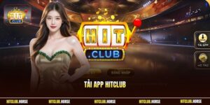 Tải App HITCLUB - Giải Trí Di Động Tiện Lợi Chỉ Với 1 Chạm